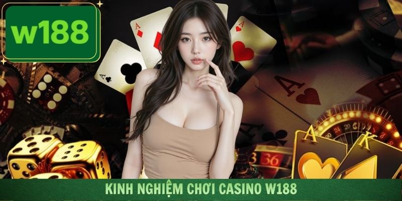 Kinh Nghiệm Chơi Casino