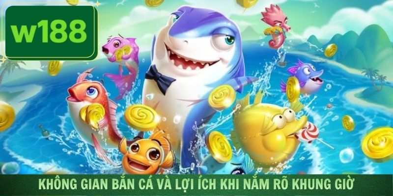 Tìm hiểu sơ lược về không gian bắn cá của hệ thống W188